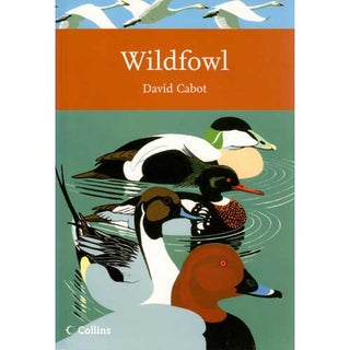 Item #12966 Wildfowl. New Naturalist 110. David CABOT