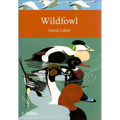 Item #12967 Wildfowl. New Naturalist 110. David CABOT.