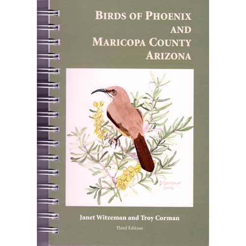 Item #12992-3 Birds of Phoenix and Maricopa County Arizona. Third edition. Janet Witzeman, Troy Corman.