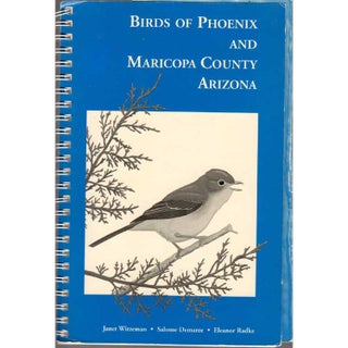 Item #12992U Birds of Phoenix and Maricopa County Arizona. Second edition [DAMAGED]. Janet...