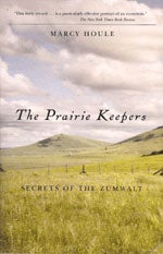 Item #13088 The Prairie Keepers: Secrets of the Zumwalt. Marcy Houle
