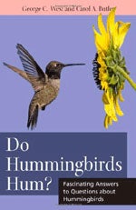 Item #13241 Do Hummingbirds Hum? George C. West, Carol A. Butler