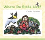 Item #13246 Where Do Birds Live? Claudia McGehee