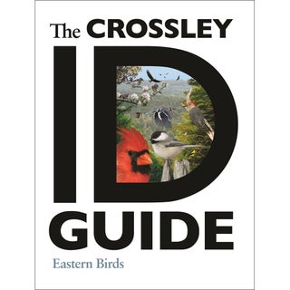 Item #13301 The Crossley ID Guide: Eastern Birds. Richard Crossley