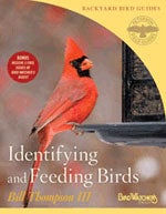 Item #13345 Identifying and Feeding Birds. Peterson Backyard Bird Guides [PB]. Bill III THOMPSON