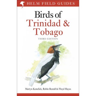 Item #13555-3 Birds of Trinidad and Tobago, Third edition. Helm Field Guides. Martyn Kenefick,...