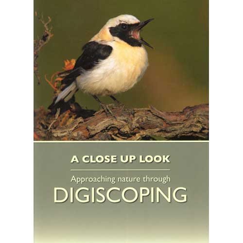 Item #13568 A Close Up Look: Approaching Nature through Digiscoping. Miguel Rouco.