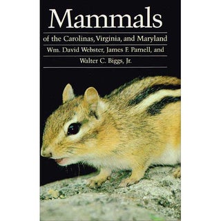 Item #13596-1 Mammals of the Carolinas, Virginia, and Maryland [HC]. William David Webster, James...