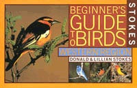 Item #13627 Stokes Beginner's Guide to Birds: Western Region. Donald STOKES, Lillian