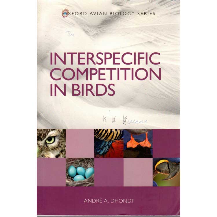 Item #13649U Interspecific Competition in Birds. Andre A. Dhondt.