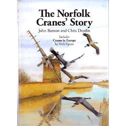 Item #13673 The Norfolk Cranes' Story. John Buxton, Chris Durdin