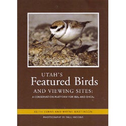 Item #13717 Utah's Featured Birds and Viewing Sites: A Conservation Platform for IBAs and BHCAs....