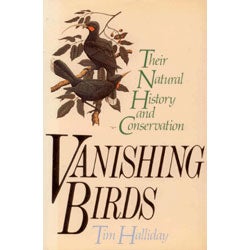 Item #13930 Vanishing Birds: Their Natural History and Conservation. Tim Halliday.