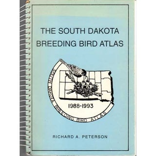 Item #14092 The South Dakota Breeding Bird Atlas. Richard A. Peterson