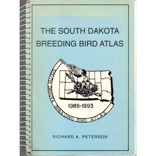 Item #14092 The South Dakota Breeding Bird Atlas. Richard A. Peterson.