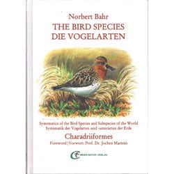 Item #14140 The Bird Species Volume 1. Charadriiformes: Systematics of Bird Species and...
