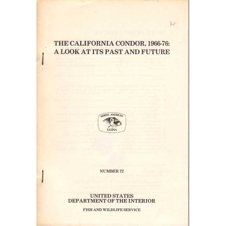 Item #14181 The California Condor, 1966-76: A Look At Its Past and Future. Sanford R. Wilbur.