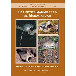 Item #14247 Les petits mammiferes de Madagascar. Voahangy Soarimalala, Steven M. Goodman