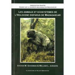 Item #14249 Les Animaux et Ecosystemes de l'Holocene Disparus de Madagascar. Steven M. Goodman