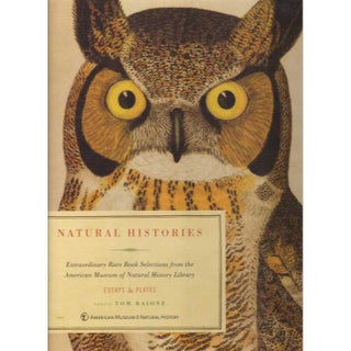 Item #14253U Natural Histories: Extraordinary Rare Book Selections from the American Museum of...