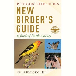 Item #14385 The New Birder's Guide to Birds of North America. Bill Thompson III
