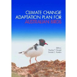 Item #14399 Climate Change Adaptation Plan for Australian Birds. Stephen Garnett, Donald C. Franklin
