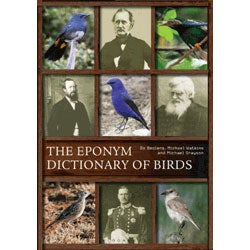 Item #14423 The Eponym Dictionary of Birds. Bo Beolens, Michael Watkins, Michael Grayson