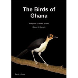 Item #14433 The Birds of Ghana: An Atlas and Handbook. Francoise Dowsett-Lemaire, Robert J. Dowsett