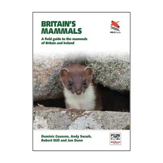 Item #14519 Britain's Mammals: A Field Guide to the Mammals of Britain and Ireland. Dominic Couzens