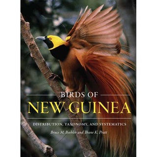 Item #14584 Birds of New Guinea: Distribution, Taxonomy, and Systematics. Bruce M. Beehler, Thane...