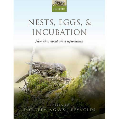 Item #14592P Nests, Eggs, and Incubation: New ideas about Avian Reproduction [PB]. D. Charles Deeming, S. James Reynolds.