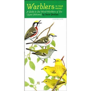 Item #14599 Warblers in Your Pocket: A Guide to the Wood-Warblers of the Upper Midwest. Dana Gardner