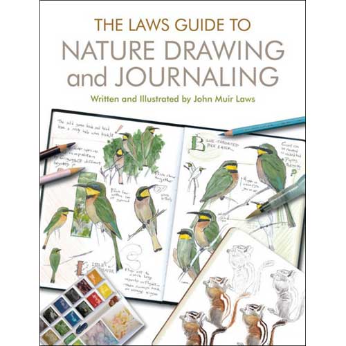 Item #14644 The Laws Guide to Nature Drawing and Journaling. John Muir Laws.