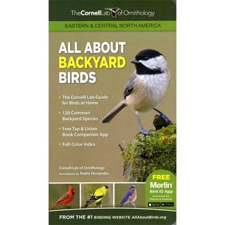 Item #14652 All About Backyard Birds Family Pocket Guide: Eastern and Central North America. Hugh...