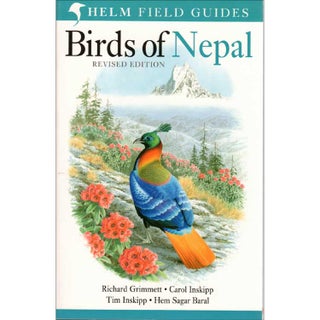 Item #14670 Birds of Nepal, Revised Edition. Helm Field Guides. Richard Grimmett, Tim Inskipp,...