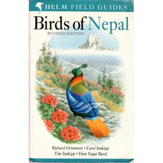 Item #14670U Birds of Nepal, Revised Edition. Helm Field Guides. Richard Grimmett, Tim Inskipp,...
