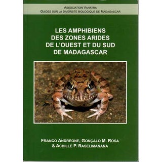 Item #14703 Les Amphibiens Des Zones Arides De L'ouest Et Du Sud De Madagascar. Franco Andreone,...