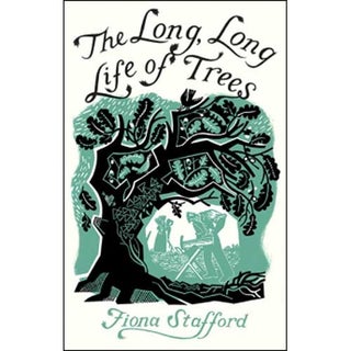 Item #14708 The Long, Long Life of Trees. Fiona Stafford