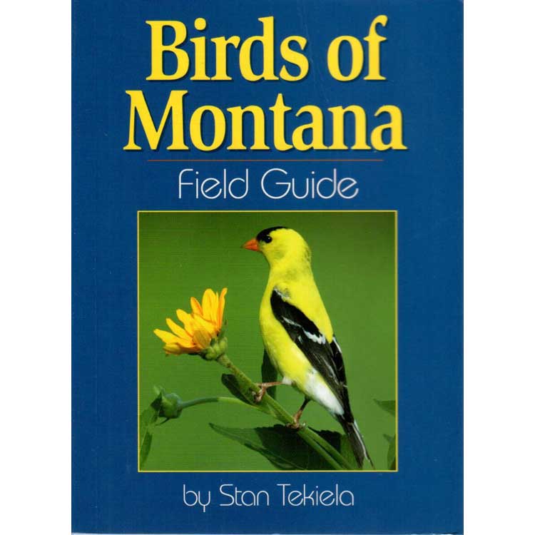Item #14716U Birds of Montana: Field Guide. Stan Tekiela.