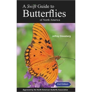 Item #14730 A Swift Guide to Butterflies of North America Second Edition. Jeffrey Glassberg