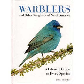 Item #14767U Warblers and Other Songbirds of North America: A Life-size Guide to Every Species....