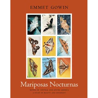 Item #14796 Mariposas Nocturnas: Moths of Central and South America, A Study in Beauty and...