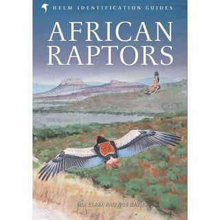 Item #14845 African Raptors. Helm Identification Guides. William S. Clark, Rob Davies