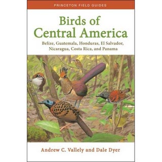 Item #14874H Birds of Central America: Belize, Guatemala, Honduras, El Salvador, Nicaragua, Costa...