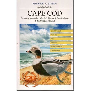 Item #14918 A Field Guide to Cape Cod: Including Nantucket, Martha's Vineyard, Block Island,...