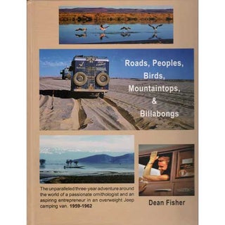 Item #14925 Roads, Peoples, Birds, Mountaintops, & Billabongs. Dean Fisher