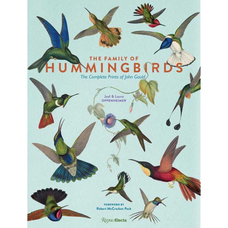 Item #14966 The Family of Hummingbirds: The Complete Prints of John Gould. Joel Oppenheimer, Laura, John Gould.