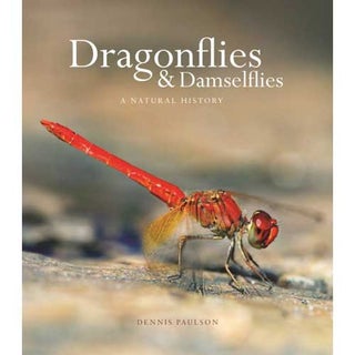 Item #14967 Dragonflies and Damselflies: A Natural History. Dennis Paulson