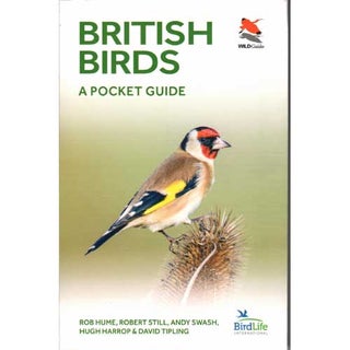 Item #14970 British Birds: A Pocket Guide. Rob Hume, Hugh Harrop, Andy Swash, Robert Still, David...