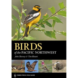 Item #15021 Birds of the Pacific Northwest. John Shewey, Tim Blount